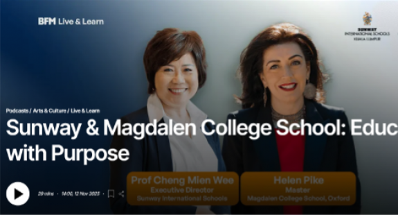 Sunway & Magdalen College School: Education with Purpose